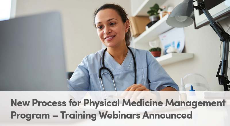 New Process for Physical Medicine Management Program
